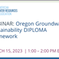 WEBINAR RECORDING: Oregon Groundwater Sustainability